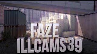 FaZe ILLCAMS - Episode 39 by FaZe Faytal