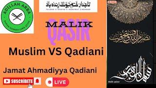 5988 - Malik Qasir Broad Debate Muslim VS Qadiani Murabi