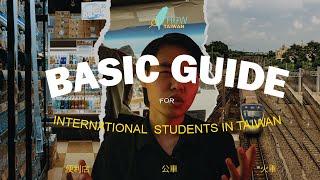 Basic Guide : Newly Arrived International Students in Taiwan