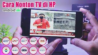 Cara Nonton TV di HP Android | RCTI, GTV, Trans7, MNCTV, iNews, ANTV, Indosiar, TransTV, TVOne