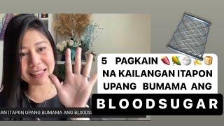 5 PAGKAIN NA KAILANGAN ITAPON UPANG BUMABA ANG BLOODSUGAR | LCF Talk with Dr. ROJO