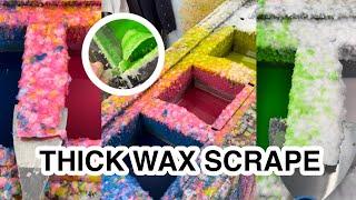 thick wax scrape compilation | scrapey scrapey