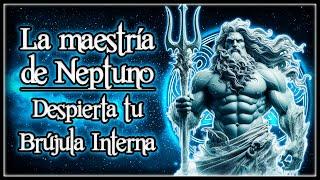 [RESONANCIA] La maestría de Neptuno  // Despierta tu brújula interna 