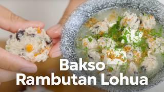 KENYEL ! BIKIN SENDIRI ! RESEP BAKSO LOHUA ATAU BAKSO RAMBUTAN HALAL !