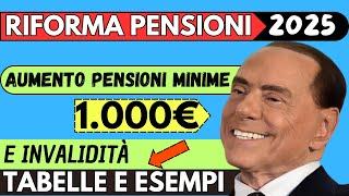  RIFORMA PENSIONI 2025  AUMENTO PENSIONI MINIME A 1.000 EURO