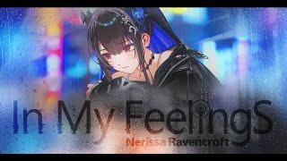 Nerissa - In My Feelings【original song】