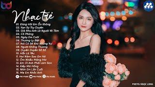 Nhạc Trẻ Ballad Việt Hay Nhất 2025 | Lk Nhạc Trẻ Mới Gây Nghiện | Nhạc Việt Hot Nhất Hiện Nay