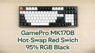 Розпаковка GamePro MK170B Hot-Swap Red Swich 95% RGB Black