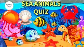 SEA Animal Quiz | Sea Animals for preschoolers -Star fish, Seal  and more | Timed Guessing Game