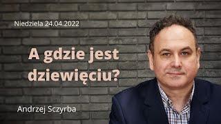 A gdzie jest dziewięciu? - Andrzej Sczyrba