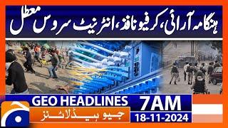 Riot, curfew enforced, internet service suspended | Geo News 7 AM Headlines (18 Nov 2024)