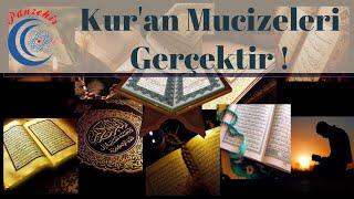 Kur'an Mucizeleri Gerçektir (Kur'an Allah'ın Kelamıdır)