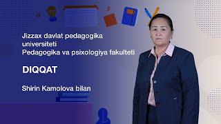 Pedagogika va psixologiya fakulteti Shirin Kamolova. Mavzu: Diqqat.