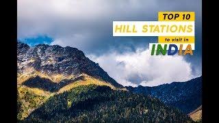 Top 10 Hill Stations to Visit in India