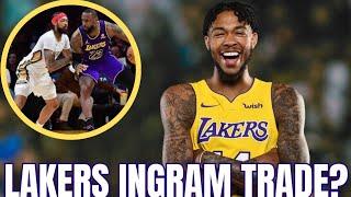 Lakers Brandon Ingram Trade Post Pelicans Game?