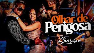 Sheldon - Olhar de Perigosa (Clipe Oficial)