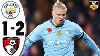 Manchester City vs Bournemouth 1-2 Highlights & All Goals 2024 HD