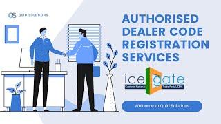 Authorised Dealer Code Registration Services