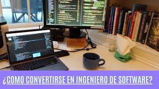 ¿Cómo convertirse en ingeniero de Software?