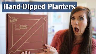 Maker Crate Unboxing August 2020 - Hand Dipped Planters