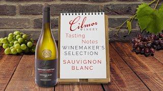 Cilmor Wines – Winemaker’s Selection Sauvignon Blanc - Tasting Notes