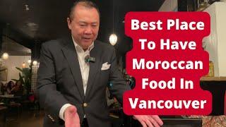 Moltaqa: Moroccan Restaurant In Vancouver | APWASI | Culture With Dr. Lee | Dr. Clinton Lee