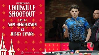 Louisville Shootout | Last 16 | Sam Henderson vs Ricky Evans