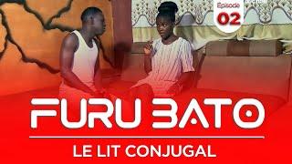 Furu Bato " le lit conjugal " Épisode 2