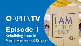 Episode 1 - Rebuilding Trust in Public Health and Science