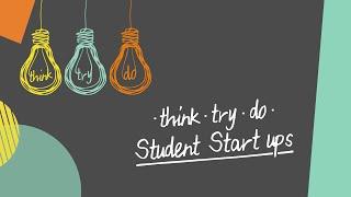 Think:Try:Do Student Startups