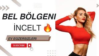 BEL BÖLGENİ İNCELT (SADECE 7 DAKİKA)