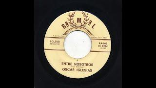 Oscar Iglesias - Entre Nosotros - Ramal ra-103-a