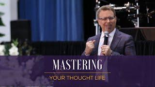 Mastering Your Thought Life // Pastor Jay Eberly // April 7, 2024