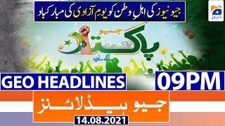 Geo Headlines 09 PM | 𝐏𝐫𝐢𝐦𝐞 𝐓𝐢𝐦𝐞 𝐇𝐞𝐚𝐝𝐥𝐢𝐧𝐞𝐬 | 14th August 2021