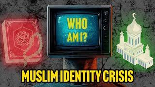 The Muslim Identity Crisis That’s Killing Us All