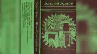 Michael Law - Sacred Space (1986) [Full Album]