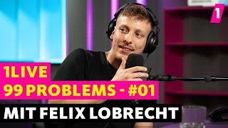 Felix Lobrecht gibt Dating Tipps! | 1LIVE 99 Problems​ #01