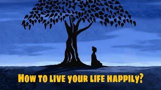 How to live your life happily || Buddha motivational Story ||