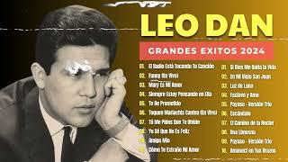 Leo Dan - El Rey del Romanticismo | 30 Grandes Exitos | Sus Grandes Éxitos para Recordar