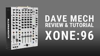 Allen & Heath Xone 96 Review & Tutorial - Best club mixer ever?