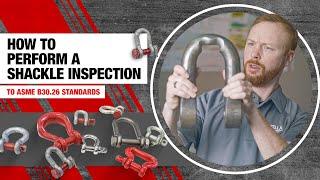 How to Inspect Shackles to ASME B30.26 Standards