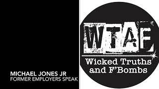 Exclusive: Michael Jones Jr.’s Former Employers Speak