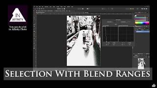 Selection and Control with Blend Ranges in Affinity Photo