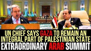 UN Chief Says Gaza To Remain An Integral Part of Palestine State | Extraordinary Arab Summit Cairo