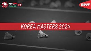 Korea Masters 2024 | Day 2 | Court 2 | Round of 32