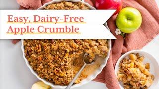 Easy Dairy-Free (VEGAN!) Apple Crumble