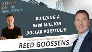 Building A $680 Million Dollar Portfolio With Reed Goossens