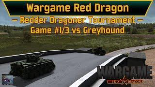 Wargame: Red Dragon - Redder Dragoner Tournament - G1 of 3 vs Greyhound