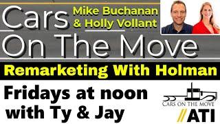 Auto Remarketing With Holman - Featuring Mike Buchanan & Holly Vollant