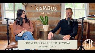 "From Red Carpet to Revival" in Your Family | Famous at Home Podcast